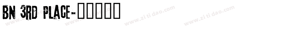 BN 3rd Place字体转换
